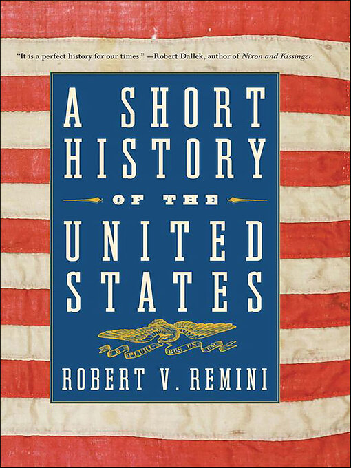 Title details for A Short History of the United States by Robert V. Remini - Available